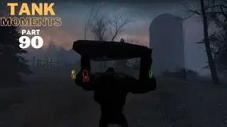 LEFT 4 DEAD 2 - TANK MOMENTS @PART 90