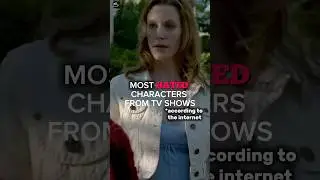 Most Hated Character From Tv Shows #shorts