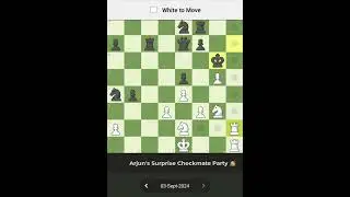 Daily Chess 03 SEPT 24 Arjun's Surprise Checkmate Party🥳#chess #chesscom #brilliant