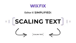 Editor X Simplified: Scaling Text | Wix Fix