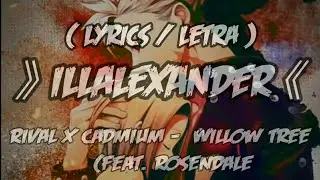 (Lyrics/Letra)Rival x Cadmium - Willow Tree (feat. Rosendale) [Dubstep]