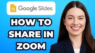 How to Share Google Slides in Zoom (Easy Way)