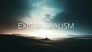 What Is Existentialism?