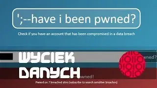 Have I been pwned?  - czyli, czy nasze dane wyciekły