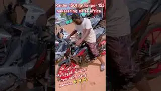 Raider 150 fi at Sniper 155 nakaabot na sa Africa. Mali agad radiator cover 🤣🤣🤣