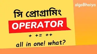 Operator in C | + += ++ | - -= -- | unary operator | C Programming Bangla Tutorial for Beginners