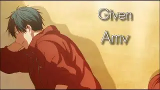 Given AMV | Mafuyu + Uenoyama + Yuki | Another Love