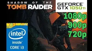 Shadow of the Tomb Raider - GTX 1050 ti - i3 6100 - 1080p - 900p - 720p - Benchmark