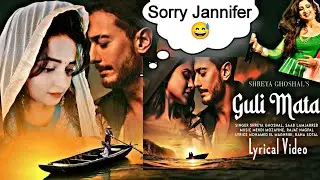 Guli Mata - Saad Lamjarred | Shreya Ghoshal | Jennifer Winget | Reaction | by shweta