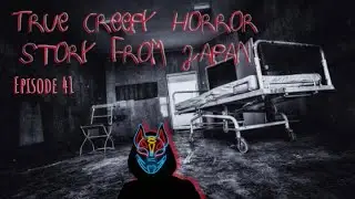 A TRUE creepy horror story from Japan! Episode 41