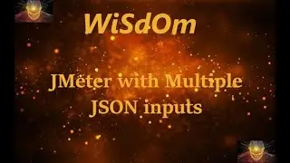 WiSdOm - JMeter POST HTTP Request with Multiple JSON inputs