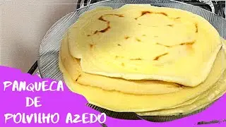PANQUECA DE POLVILHO AZEDO - APENAS 4 INGREDIENTES