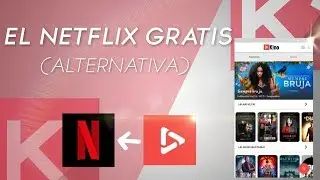 El NETFLIX GRATIS (APP ALTERNATIVA)  - K´ Tutoriales