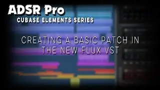 Creating a synth patch in Flux VSTi from Steinberg