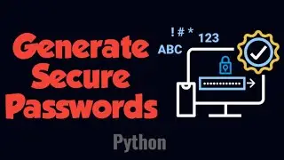 Creating a Password Generator in Python | Easy Python Project