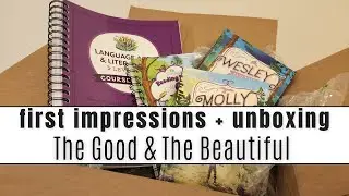 * NEW * THE GOOD AND THE BEAUTIFUL LEVEL 2 || MY FIRST IMPRESSIONS + UNBOXING