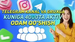 TELEGRAM GRUPPAGA ODAM QOSHISH | TELEGRAMGA ODAM QOSHISH | TELEGRAMGA NAKRUTKA QILISH | INSTAGRAM