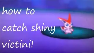 how to catch shiny victini in pokemon black and white! (WORKING 2014)
