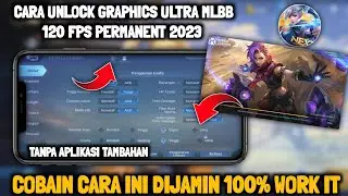 NEW METODE!! CARA UNLOCK 120 FPS ML TANPA APLIKASI TAMBAHAN | CARA UNLOCK GRAFIK ML 120 FPS