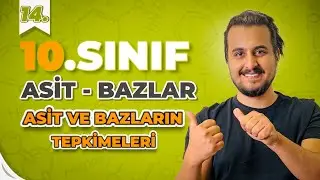 10.Sınıf Kimya | Asit ve Bazların Tepkimeleri | 14.Ders | #CHTayfa