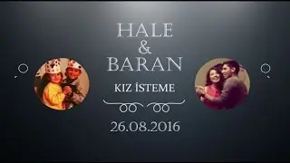 Hale & Baran - Kız İsteme (26.08.2016)