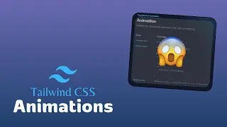 Tailwind CSS Animations | Tailwind CSS Animation Tutorial