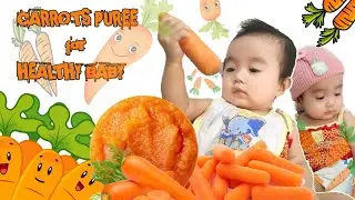 KUMAIN NG CARROT PUREE SI ZY ZY CARROTS PUREE|| Healty foods for baby||