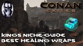 Conan Exiles - King's Niche Guide / Best Healing Wraps in the Game