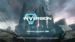 Inversion ЧАСТЬ 6 Прохождение с Asobic