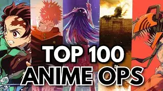 MY TOP 100 ANIME OPENINGS OF ALL TIME [Updated MAY 2025]