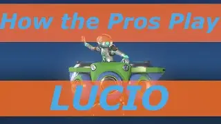 How The Pros Play #7 | Lucio | 5 Minute Hero Guide