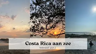 Solotravel in Costa Rica aan zee!