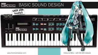 Yamaha DX-100: Basic Sound Design (easy job! really!)