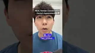 Real Korean Conversation - Doctor’s Appointment 