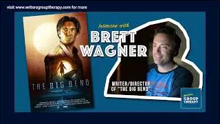 Session #191 - “The Big Bend” with writer/director Brett Wagner