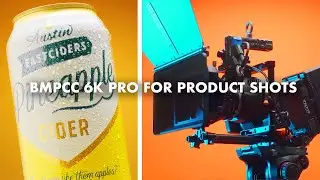 Using the BMPCC 6K Pro for Shooting Product Commercials (And Why I Love it)