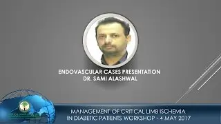 Endovascular Cases Presentation – Dr  Sami Alashwal - Part I