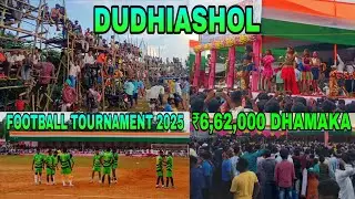 DUDHIASHOL FOOTBALL TOURNAMENT 2025 || FINAL DAY || ArSHaL BEtA 💕 