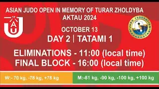 Aktau Asian Open Cup in memory of Turar Zholdybayev 2024 | Tatami 1 DAY 2