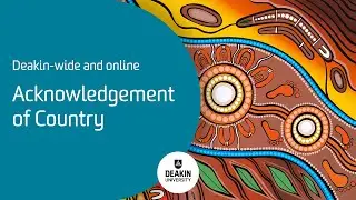 Acknowledgement of Country: Deakin-wide and online