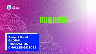 RUDHIRA at Design X Social 2022: Global Social Innovation Challenge