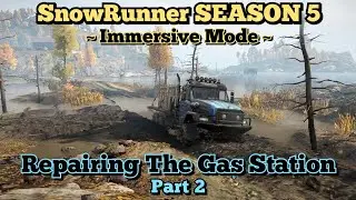 Old Gas Station (Pt. 2 of 2) - Immersive Mode | Season 5 SnowRunner