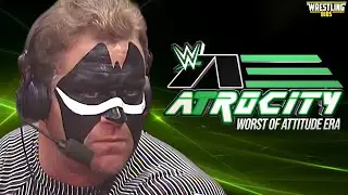The Worst of the Attitude Era - WWE Atrocity