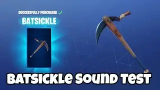 Fortnite Batsickle Pickaxe Sound Test
