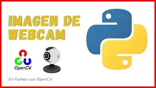 GENERAR y GUARDAR IMAGEN de la WEBCAM en PYTHON