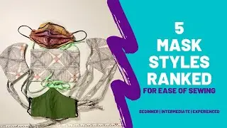 5 Masks Styles Ranked