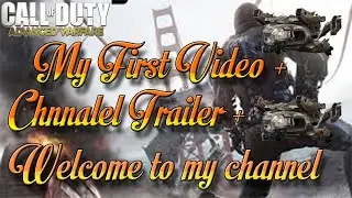 My first video, welcome to my channel, channel trailer