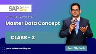 Class 2 - SAP Business one | B1 TB 1000 Version10.0 | Master Data Concept | #sap #sapb1