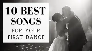 TOP 10 Songs for First Dance | BEST MODERN WEDDING MUSIC 2024