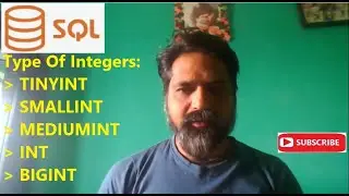 Day 4 :Types of Integers || TINYINT || SMALLINT || MEDIUMINT || INT || BIGINT